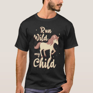 paard meisje paard Ren Wild Mijn Kind T-shirt