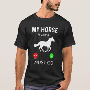 Paard Mijn paard roept en ik moet gaan T-shirt