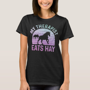 Paard mijn therapeut eet hooi grappig paardrijden t-shirt