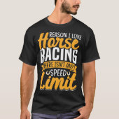 Paard Racing Snelheidslimiet Grappig Vat Racer Lie T-shirt (Voorkant)
