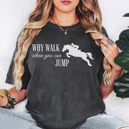 Paard Springen Waarom Lopen Als Je Kun Springen Ci T-shirt