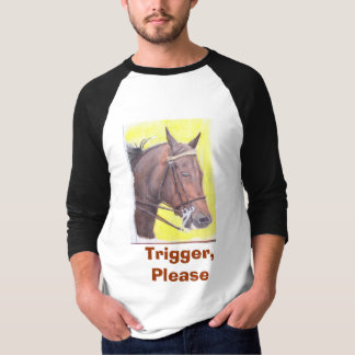 Paard, Trigger, alsjeblieft T-shirt
