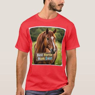 Paard zegt beste paardenmoeder ooit familie t-shirt