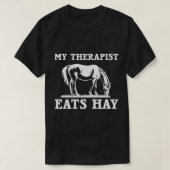Paarden citeren mijn Therapist eet hay Grazing Paa T-shirt (Design voorkant)