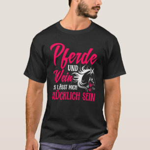 Paarden en wijn die mij gelukkig maken t-shirt