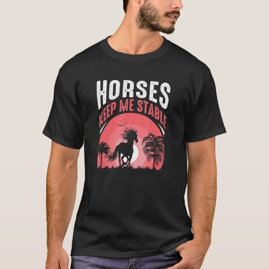 Paarden Houd me Stable Equestrian Quote Paarden T-shirt (Voorkant)