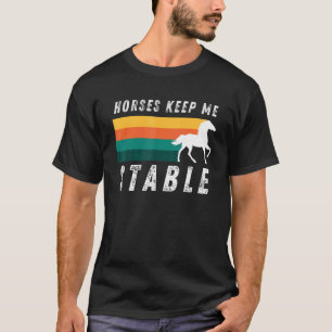 Paarden Houden Me Stabiel Cool Paardrijden Voor Fa T-shirt