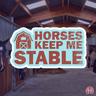 Paarden Houden Me Stabiel | Grappig Equestrisch St Sticker