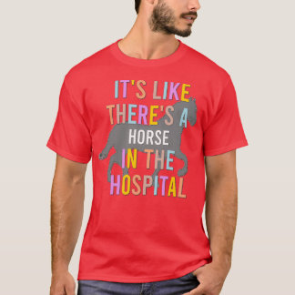 Paarden in het ziekenhuis t-shirt