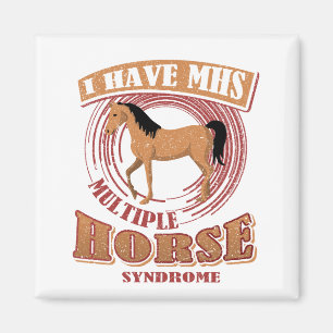Paarden Lover Ik heb MHS Multiple Horse Syndrome Magneet