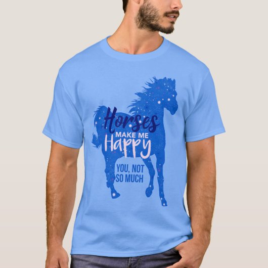 Paarden maken me blij dat je niet zo veel blauwe p t-shirt (Voorkant)
