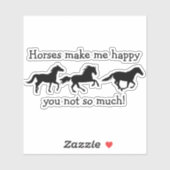 Paarden maken me blij dat je niet zo veel grappige sticker (Vel)