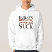 Paarden omdat de mensen zich opslokken hoodie (Voorkant)