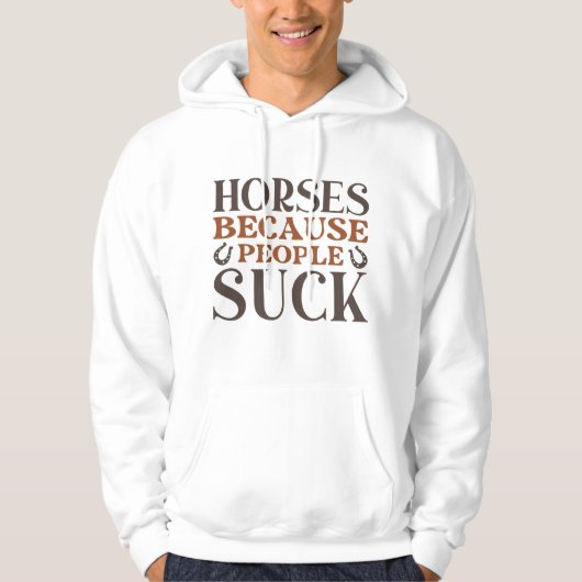 Paarden omdat de mensen zich opslokken hoodie (Voorkant)