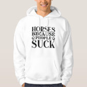 Paarden omdat de mensen zich opslokken hoodie (Voorkant)