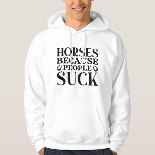 Paarden omdat de mensen zich opslokken hoodie (Voorkant)