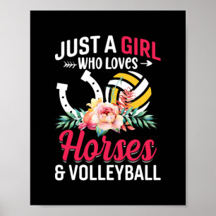 Paarden Volleyball Gewoon een meisje dat van houdt Poster
