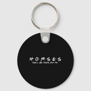 Paarden Ze zullen er voor je zijn - Horse Horse R Sleutelhanger