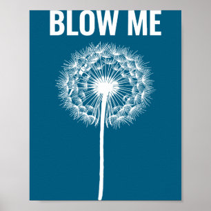 Paardenbloem blaast me, grappig, grapjes, sarcasti poster