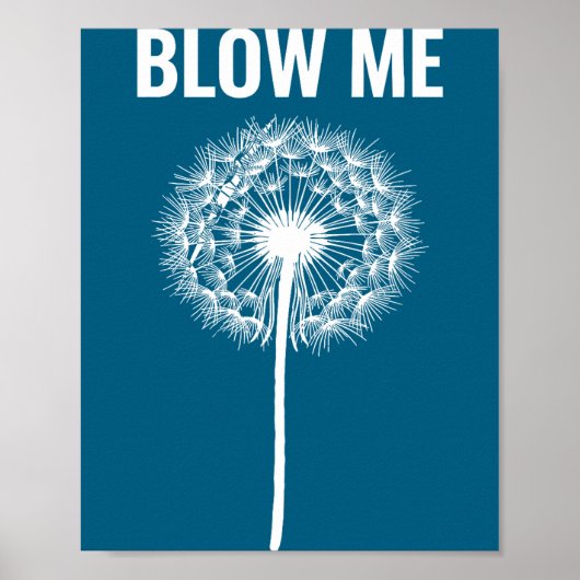 Paardenbloem blaast me, grappig, grapjes, sarcasti poster (Voorkant)