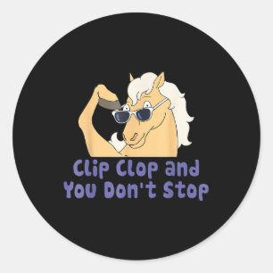 Paardenclip Clop en je stopt geen grappig dier Ronde Sticker