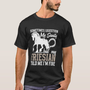 Paardeneigenaar Ik ben prima Fries eigenaar Paarde T-shirt