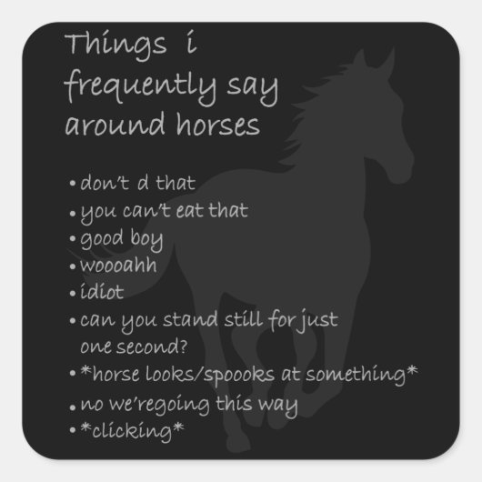 PaardenGezegde Funny Horse Quote Gift Girls Vierkante Sticker (Voorkant)