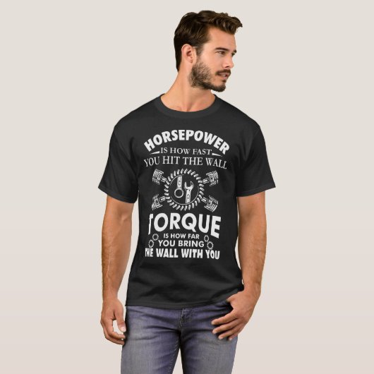 paardenkracht is hoe snel je het wandkoppel raakt t-shirt (Voorkant volledig)