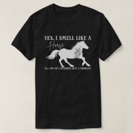 Paardenliefhebber, ja ik ruik als een paard, ruite t-shirt
