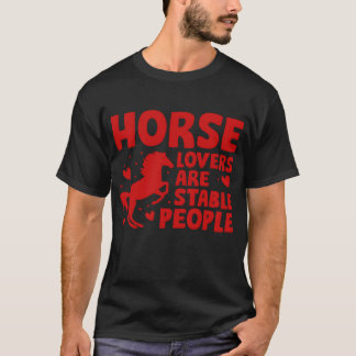 Paardenliefhebbers zijn stabiele mensen cadeau t-shirt