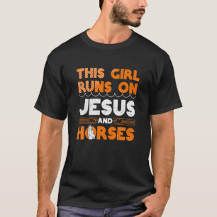 Paardenloop dit meisje loopt op Jezus en Paarden C T-shirt