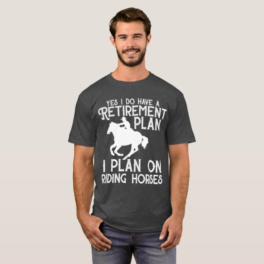 Paardenplan voor uitstaptreders Funny Retire T-shirt (Voorkant volledig)