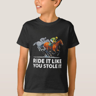 Paardenrennen T - shirts - rijden alsof je het paa