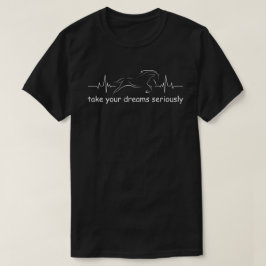 Paardenrenner: Neem je dromen serieus T-shirt