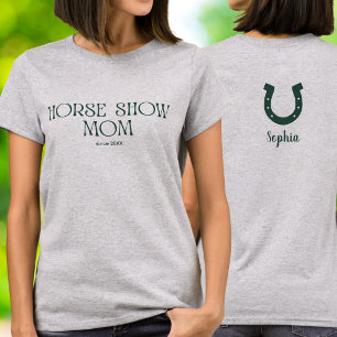 Paardenshow Moeder Gevestigd Jaar Hoefijzer T-shirt