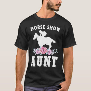 Paardenshow Tante Flowers Equestrian Tante Paarden T-shirt