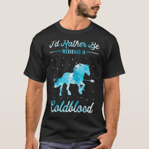Paardrijden Ik ging liever een koudbloed rijden T-shirt