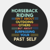 Paardrijden is outwork je verleden zelf positief ronde sticker (Voorkant)