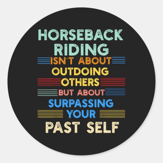 Paardrijden is outwork je verleden zelf positief ronde sticker (Voorkant)