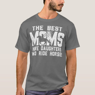 Paardse mam geeft de beste momen met aughters t-shirt