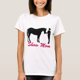 Paardse Show mama T-shirt