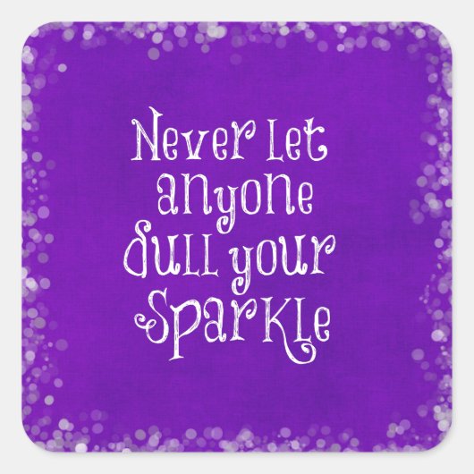 Paars Girly Inspirerend Sparkle Quote Vierkante Sticker (Voorkant)