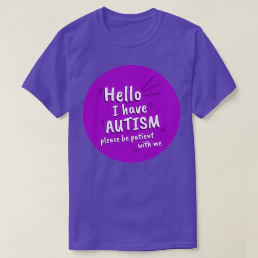 Paars Hallo ik autisme heb Wees geduldig met T-shirt (Design voorkant)