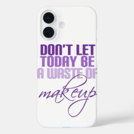 Paars Laat vandaag geen make-up zijn iPhone 16 Hoesje