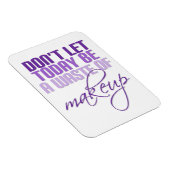 Paars Laat vandaag geen make-up zijn Magneet (Rechterzijde)