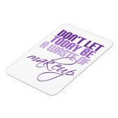 Paars Laat vandaag geen make-up zijn Magneet (Linkerzijde)