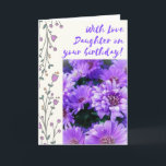 Paarse Daisies Verjaardag Kaart<br><div class="desc">Stuur deze knallende paarse kaart met madeliefjes naar je dochter om haar te laten weten hoeveel je van haar houdt. Deze kaart is ideaal om je liefdevolle gedachten te delen en het mooie afbeelding is boeiend.</div>