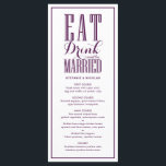 Paarse Eet, Drink en Wees getrouwd Bruiloft Menu<br><div class="desc">Eet,  drink en trouw. Maak je event tafereel compleet met deze aanpasbare bruiloft menukaart. Het beschikt over moderne kalligrafie en klassieke typografie,  perfect voor elk trouwthema. Personaliseer door uw gegevens toe te voegen. Overeenkomende objecten zijn beschikbaar. Deze paarse menukaart is verkrijgbaar in andere kleuren.</div>