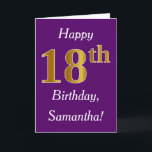 Paarse, Faux Gold 18e verjaardag   aangepaste naam Kaart<br><div class="desc">Dit eenvoudige verjaardagskaartontwerp heeft de boodschap "Happy 18th Birthday",  met de "18th" met een faux goudachtige uitstraling. Het heeft ook een aangepaste naam en een paarse achtergrond. Het kan worden gegeven aan iemand die zijn achttiende verjaardag viert.</div>