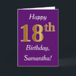 Paarse, Faux Gold 18e verjaardag   aangepaste naam Kaart<br><div class="desc">Dit eenvoudige verjaardagskaartontwerp heeft de boodschap "Happy 18th Birthday",  met de "18th" met een faux goudachtige uitstraling. Het heeft ook een aangepaste naam en een paarse achtergrond. Het kan worden gegeven aan iemand die zijn achttiende verjaardag viert.</div>